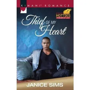 USED-Thief of My Heart (Kimani Hotties) by Janice Sims (Unknown)