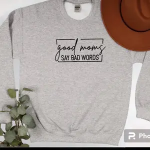 Good Moms say bad words Embroidered Sweatshirt