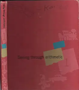 USED-Seeing Through Arithmetic 1 The Basic Mathematics Program by Hartung, Maurice L. with Henry Van Engen, E. Glenadine Gibbs (Unknown)