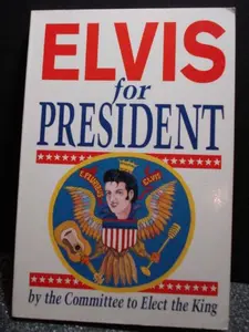 USED-Elvis For President by Committee To Elect The King (Paperback)
