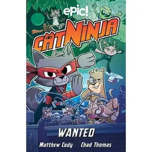 Cat Ninja: Wanted: Volume 3 -- Matthew Cody, Paperback