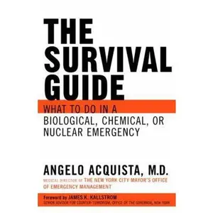 USED-The Survival Guide: What to do in a Biological, Chemical, or Nuclear Emergency by Dr. Angelo Acquista (Paperback)