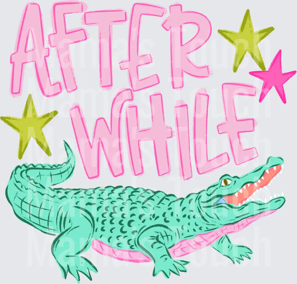 Afterwhile gator