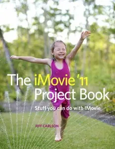 USED-The iMovie '11 Project Book: Stuff You Can Do with iMovie by Jeff Carlson (Paperback)
