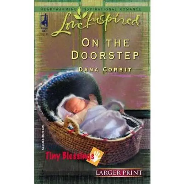 USED-On the Doorstep (Tiny Blessings Series #3) (Larger Print Love Inspired #316) by Dana Corbit (Unknown)