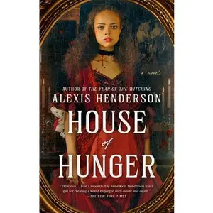 House of Hunger -- Alexis Henderson, Paperback