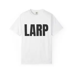 LARP | LARP 100% US Cotton T-shirt | Simple Tee for Teens, Adults, LARPERS, Traders, Dropshipping - Gift, Surprise