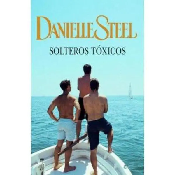 USED-SOLTEROS TOXICOS (Spanish Edition) by Danielle Steel (Paperback)