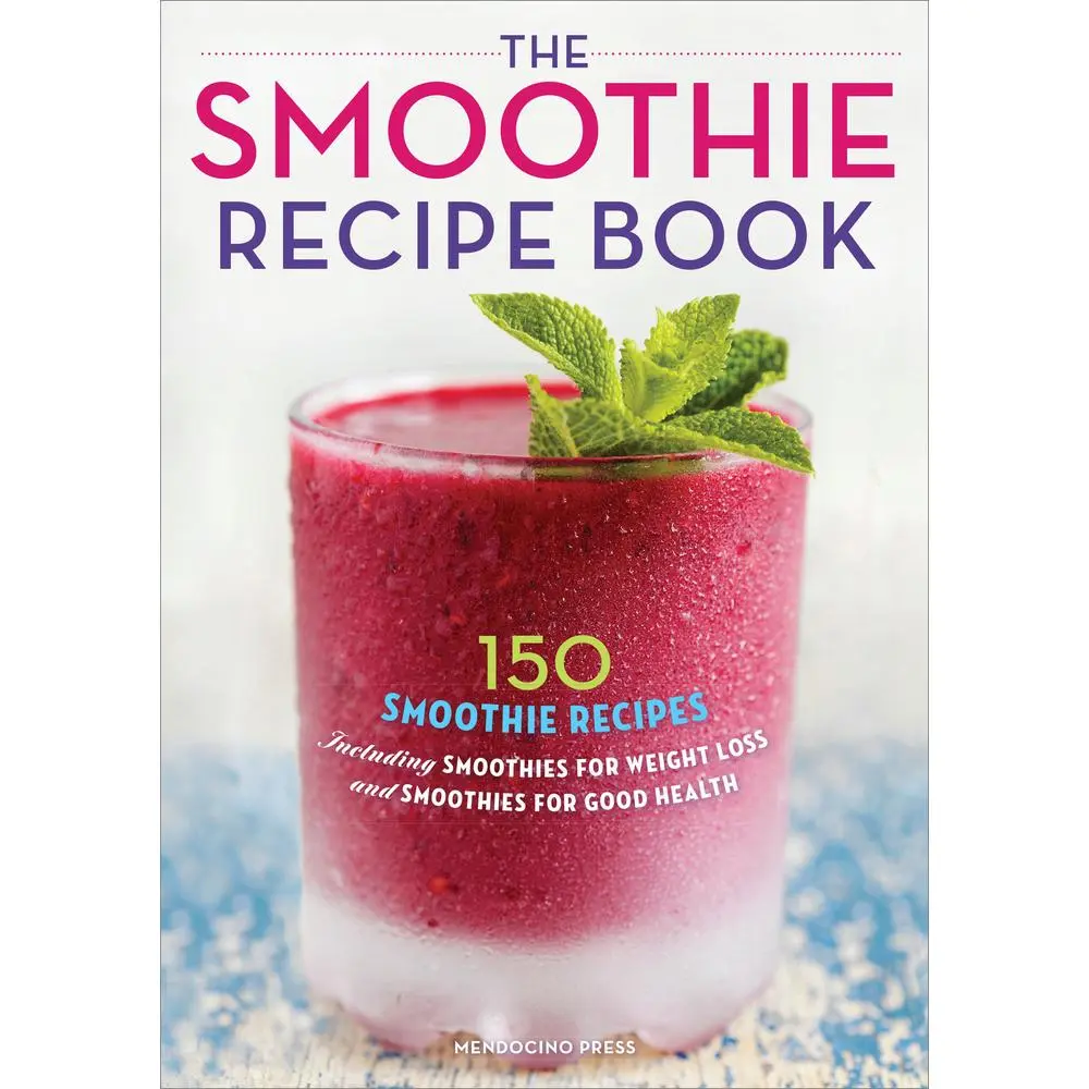 USED Book - The Smoothie Recipe Book: 150 Smoothie Recipes Including Smoothies for Weight Loss and Smoothies for Optimum Health by Callisto Publishing (Paperback) - english
