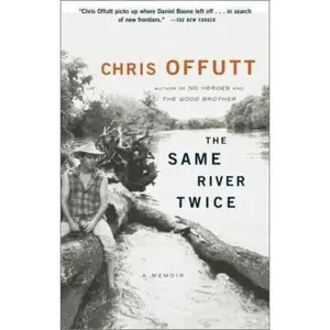 USED Book - The Same River Twice: A Memoir by Offutt, Chris (Paperback) - english