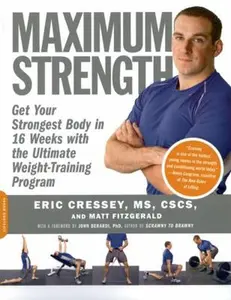 USED Book - Maximum Strength: Get Your Strongest Body in 16 Weeks with the Ultimate Weight-Training Program by Cressey, Eric (Paperback) - english