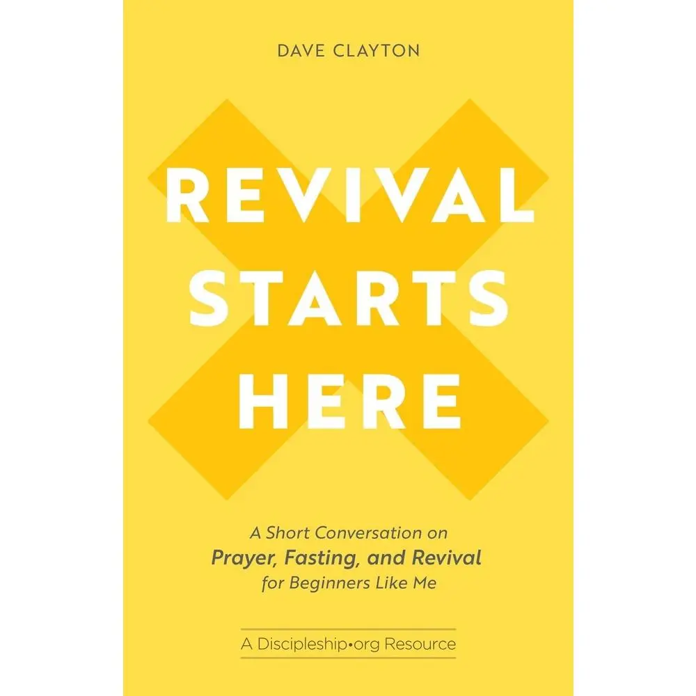 USED Book - Revival Starts Here: A Short Conversation on Prayer, Fasting, and Revival for Beginners Like Me by Clayton, Dave (Paperback) - english