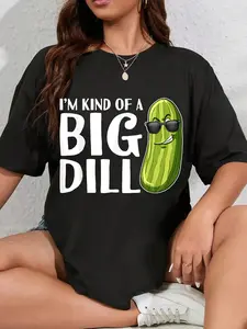 100% Cotton Unisex I'm Kind Of A Big Dill Funny Pickle Round Neck Short Sleeve T-Shirt Women's Men Graphic Tee