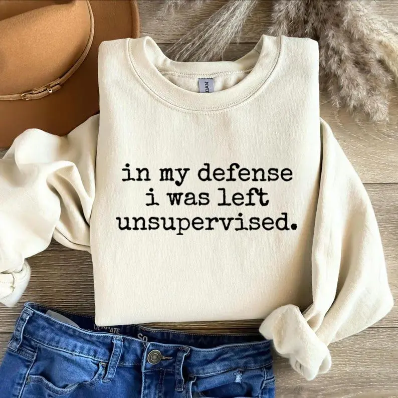 Women's Cotton Fitted Long Round Neck Retro Split Athletic Pullover Sweatshirt, Casual Funny Sarcastic "In My Defense I Was Left Unsupervised" Quote Graphic Top, Valentine's Day Gift For Friend