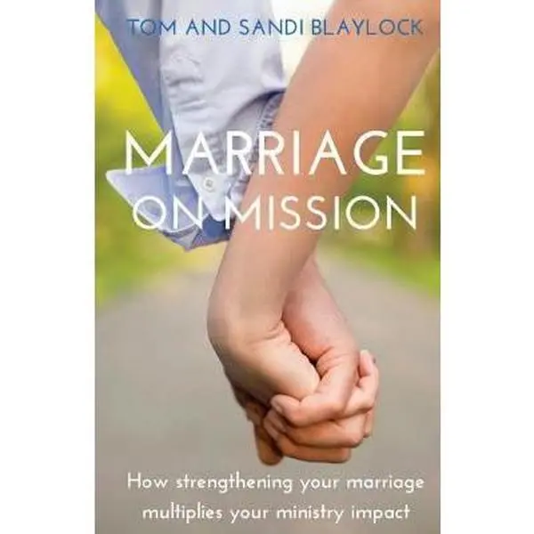 USED Book - Marriage on Mission: How strengthening your marriage multiplies your missional impact by Blaylock, Sandi (Paperback) - english
