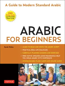 Arabic for Beginners: A Guide to Modern Standard Arabic (Free Online Audio and Printable Flash Cards) -- Sarah Risha, Paperback