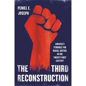 The Third Reconstruction by Peniel E. Joseph [Hardcover Book]