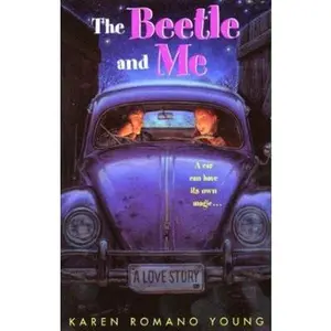 USED-The Beetle and Me: A Love Story by Karen Romano Young (Paperback)
