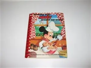 USED Book - Cooking With Mickey Around The World by Walt Disney Company (Unknown)