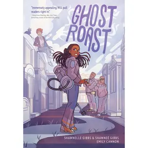 Ghost Roast: A Graphic Novel by Shawneé Gibbs||Emily Cannon||Shawnelle Gibbs [Paperback Book]
