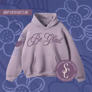 "Be Glad" Buttery Soft Hoodie Lavender