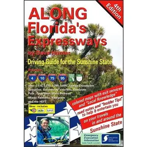 USED-Along Florida's Expressways, 4th Edition: Driving Guide for the Sunshine State by Hunter, Dave (Spiral-bound)