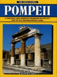 USED-Pompeii: A Practical and Complete Guide of the Archaeological Zone by Collective (Paperback)