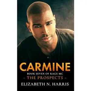 USED-Carmine (Rage MC - The Prospects) by Elizabeth N. Harris (Paperback)