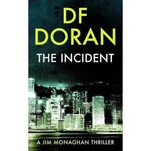 USED-The Incident: a Jim Monaghan thriller by Doran, Df (Paperback)