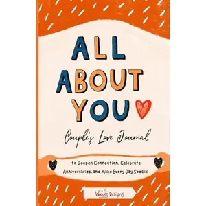 USED-ALL ABOUT YOU: I WANT TO KNOW YOU MORE: A Couple’s Love Journal to Deepen Connection, Celebrate Anniversaries, and Make Every Day Special—Perfect for Valentine’s Day, Birthdays, and More! by WooCee Designs (Paperback)