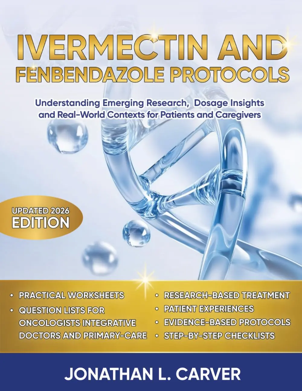 IVERMECTIN AND FENBENDAZOLE PROTOCOLS: Understanding emerging research, dosage insights and real-world contexts for patients and caregivers