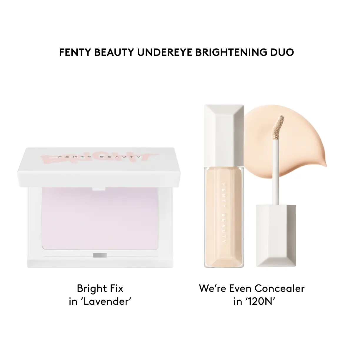 BRIGHT FIX LAVENDER + WE’RE EVEN CONCEALER 120N