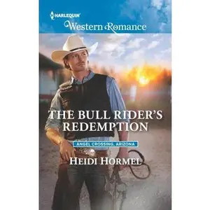 USED-The Bull Rider's Redemption (Angel Crossing, Arizona, 5) by Heidi Hormel (Unknown)