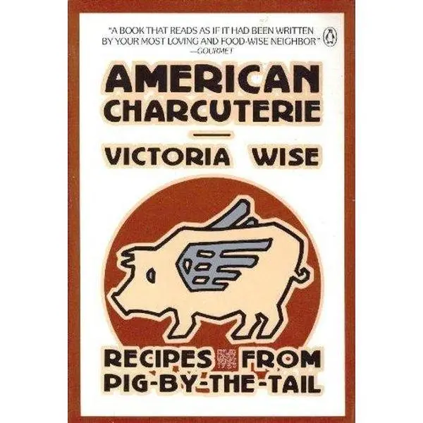 USED-American Charcuterie: Recipes from Pig-By-the-Tail by Victoria Wise (Paperback)
