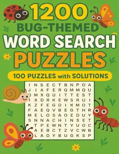 Bug Word Search for Kids or for bug lovers of any age: 100 Puzzles and 1200 Words to Boost Vocabulary & Fun: Insect-Themed Word Finds with Beetles, ... Puzzles with Solutions Included!