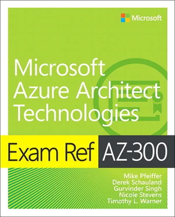 USED-Exam Ref Az-300 Microsoft Azure Architect Technologies by Pfeiffer, Mike (Paperback)