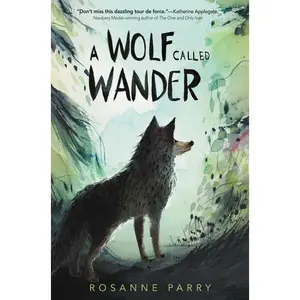 A Wolf Called Wander by Rosanne Parry||Mónica Armiño [Hardback Book]