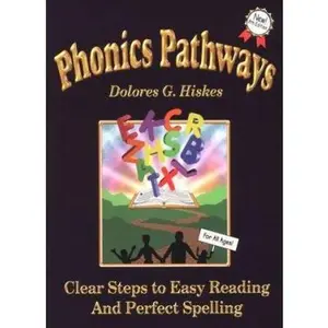 USED-Phonics Pathways: Clear Steps to Easy Reading and Perfect Spelling by Dolores G. Hiskes (Paperback)