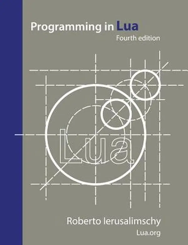 Programming in Lua, 4th Edition - Roberto Ierusalimschy, Paperback Books for Computer Programming & Networking Learning