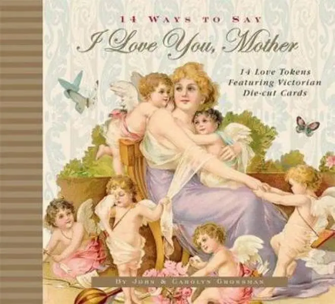 USED-14 Ways to Say I Love You, Mother by Carolyn Grossman John Grossman (Hardcover)