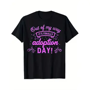 Black Adoption Day T Shirt Out of My Way Its Finally Adoption Day Graphic Tee Casual Short Sleeve Crew Neck Cotton Top for Adoption Celebration Party Gift Vintage, Light Beige Friendly Fabric, Stylish Loungewear, Printed Design, Casual Daily Outfit