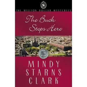 USED-The Buck Stops Here (The Million Dollar Mysteries, Book 5) by Mindy Starns Clark (Paperback)