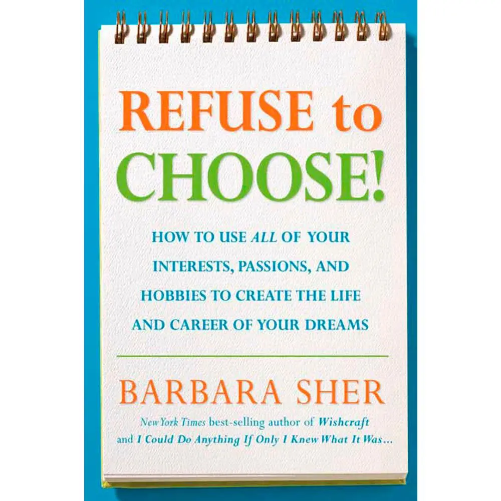 USED Book - Refuse to Choose!: Use All of Your Interests, Passions, and Hobbies to Create the Life and Career of Your Dreams by Sher, Barbara (Paperback) - english