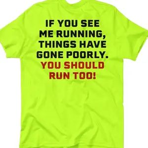 See Me Running - Hi Visibility Safety Yellow Work T-Shirt Jersey Menswear For Blue Collar Workers | Funny, Sarcastic | Graphic Tees Apparel R3E34