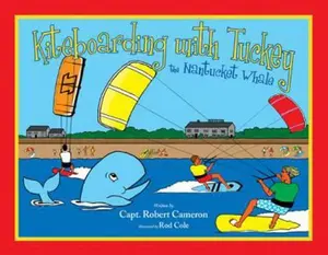 USED-Kiteboarding W/Tuckey the Nant by Cameron, Robert (Hardcover)