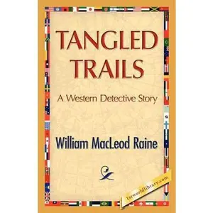 USED-Tangled Trails by Raine, William M. (Paperback)