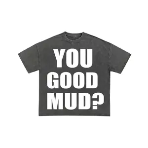 You Good Mud Tee, Hoodie, Sweatshirt Rakai saying Tee