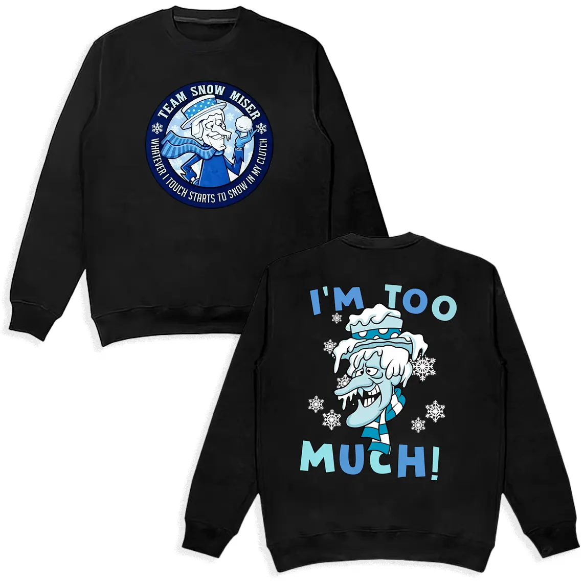 Snow Miser Brothers Im Too Much Sweatshirt, Heating And Cooling Shirt, Miser Brothers Christmas, Family Christmas Gift Hoodie Tee