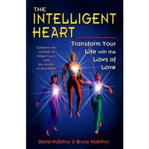 USED-The Intelligent Heart: Transform Your Life With the Laws of Love by David McArthur (Paperback)