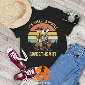 It's Called A Hustle Sweetheart Vintage T-Shirt, Zootopia Shirt, Judy Hopps Shirt, Nick Wilde Shirt, Gift Tee For You And Your Family